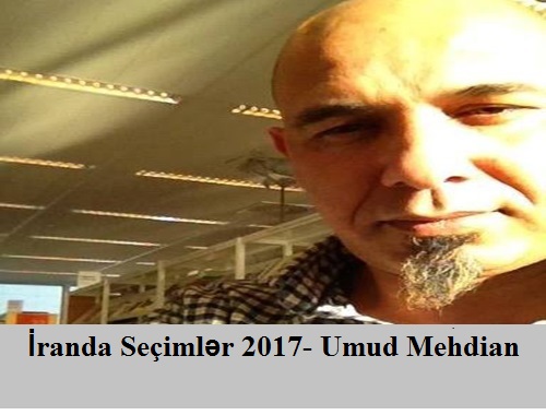 İranda Seçimlər 2017- Umud Mehdian